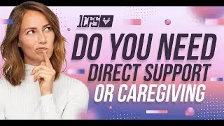 How to Decide if Someone with Developmental Disabilities Needs Direct Support or Caregiving