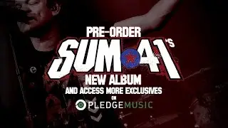 Sum 41 - Pledge Music Campaign