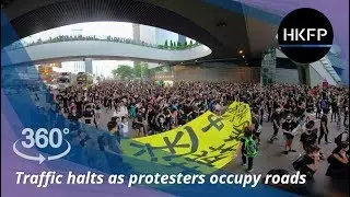 360&deg; Hong Kong extradition protest: Traffic halts as protesters occupy roads