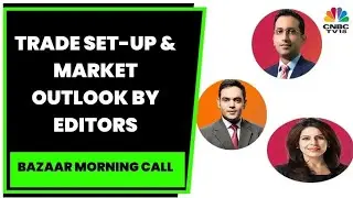 Prashant Nair, Nigel D'Souza & Surabhi Upadhyay Decode The Trade Set-Up For Today | CNBC-TV18