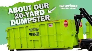 All About Our 20 Yard Dumpster - Pack Mule Dumpster - Dayton, Cincinnati, & Columbus, Ohio