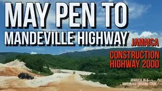 Construction May Pen to Mandeville Highway Jamaica