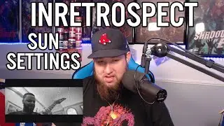 InRetrospect - Sun Settings Reaction Review