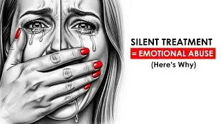 The Silent Treatment: Psychology of Emotional Abuse