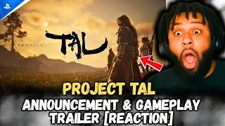 Project TAL - Announcement & Gameplay Trailer [REACTION] | This PS5 Game Looks INSANE! 🔥