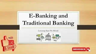 E Banking &Traditional Banking|| Meaning and Difference