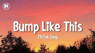 bump like this tiktok song
