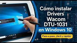 como instalar drivers de Tablet digitalizadora wacom DTU-1031 en Windows 10
