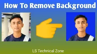 How To Remove Photo  Background 2023 || LS Technical Zone