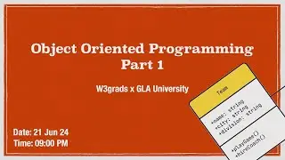 OOPS Part 1 | W3grads x GLA