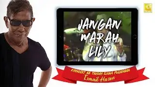 Ismail Haron : Jangan Marah Lily (Live) [Konsert 38 Tahun Ilham Pujangga]