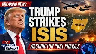 Washington Post Supports Continued U.S. Role After Trump&rsquo;s ISIS Strikes in Nigeria