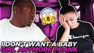 I DON'T WANT A BABY GIRL ANYMORE PRANK
