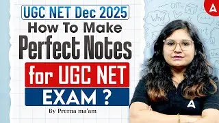 UGC NET Dec 2025 | How To Make Notes For UGC NET 2025 | UGC NET How To Make Notes By Prerna Ma'am