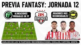 ✅ Jornada 12: Alineaciones probables, Top Picks y Chollos Fantasy