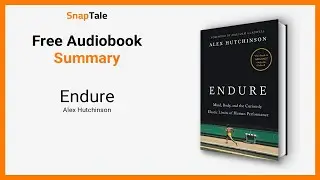Endure by Alex Hutchinson: 20 Minute Summary
