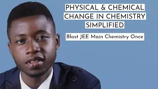 JEE Main Chemistry 2026 Likely PYQ On Chemical & Physical Change (One Shot In English)