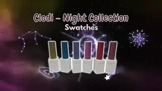 Clodi - Night Collection Swatches