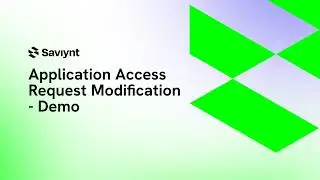 Track 13- Application Access Request Modification Demo
