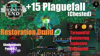 +15 Plaguefall Chested - Night Fae Restoration Druid PoV - World of Warcraft Shadowlands 9.2