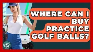 Where Can I Buy Practice Golf Balls? - Your Golf Gear Insider