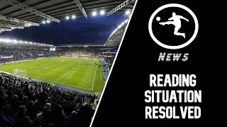 Reading FC's Situation Resolved?