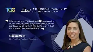 How TQC Team is Revolutionizing Credit Union Hiring: Arlington Community FCU's Success Story