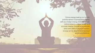 What is Online Energy Healing and How Does It Work?