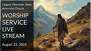 Aug 23, 2025 | Master Guide Report | Calgary Mountain View Church