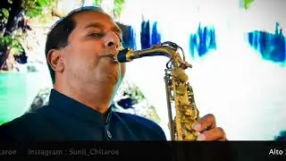 EK PYAR KA NAGMA - SUNIL CHITAROE (BOLLYWOOD SAXOPHONE COVER)