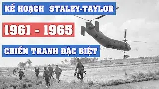 Kế hoạch Staley - Taylor | Chiến tranh đặc biệt | Chiến tranh Việt Nam