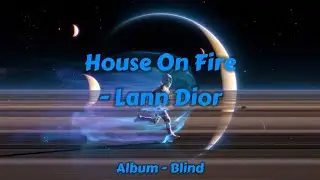 Lann Dior - House On Fire (Clean)