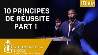 Pasteur Gregory Toussaint | 10 Principes de Réussite | 10 AM