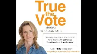 Campaign Committee Presents: True the Vote