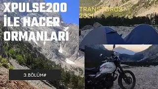 XPULSE200 İLE DEMİRKAZIK HACER ORMANLARI TRANSTOROS2021 #3.BÖLÜM