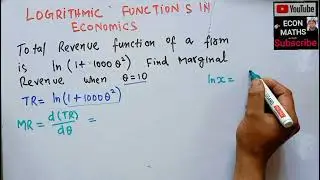 logarithmic functions in economics  . finding marginal revenue from total revenue function