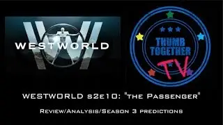WESTWORLD S2 E10: 