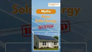Solar energy myths and facts you need to know