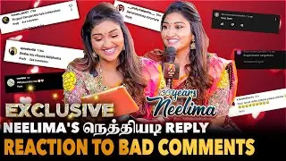 எனக்கு ஒரு Chance கிடைக்குமா என்னடா Comments இது😡 | Neelima's நெத்தியடி Reply To Bad Comments