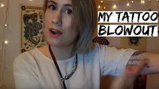 My Tattoo Blowout And What A Tattoo Blowout Is.