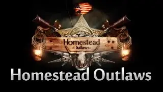 Homestead Outlaws - Living Off Grid In America