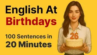English for Birthday Parties | Real-Life Conversation, Phrases & Expressions for Every Situation