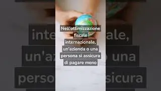 Ottimizzazione fiscale internazionale - studiotributariodlp.it - studiotributariodlp.it