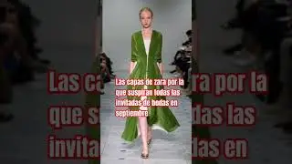 Las capas de zara por la que suspiran todas las invitadas de bodas en septiembre.