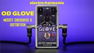 Electro-Harmonix OD Glove - Демо