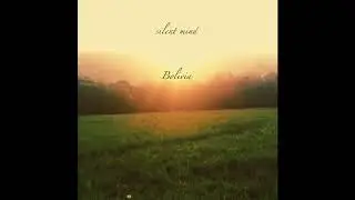 silent mind - Bolivia (replugged)