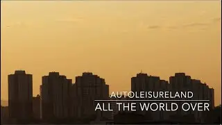 All the World Over official Autoleisureland video