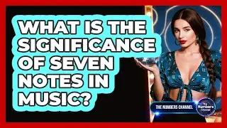 What Is The Significance Of Seven Notes In Music?