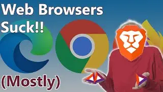 Modern Web Browsers Are All (Mostly) Terrible