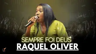 Raquel Olliver| Os Melhores Clipes - [DVD- Sempre Foi Deus]